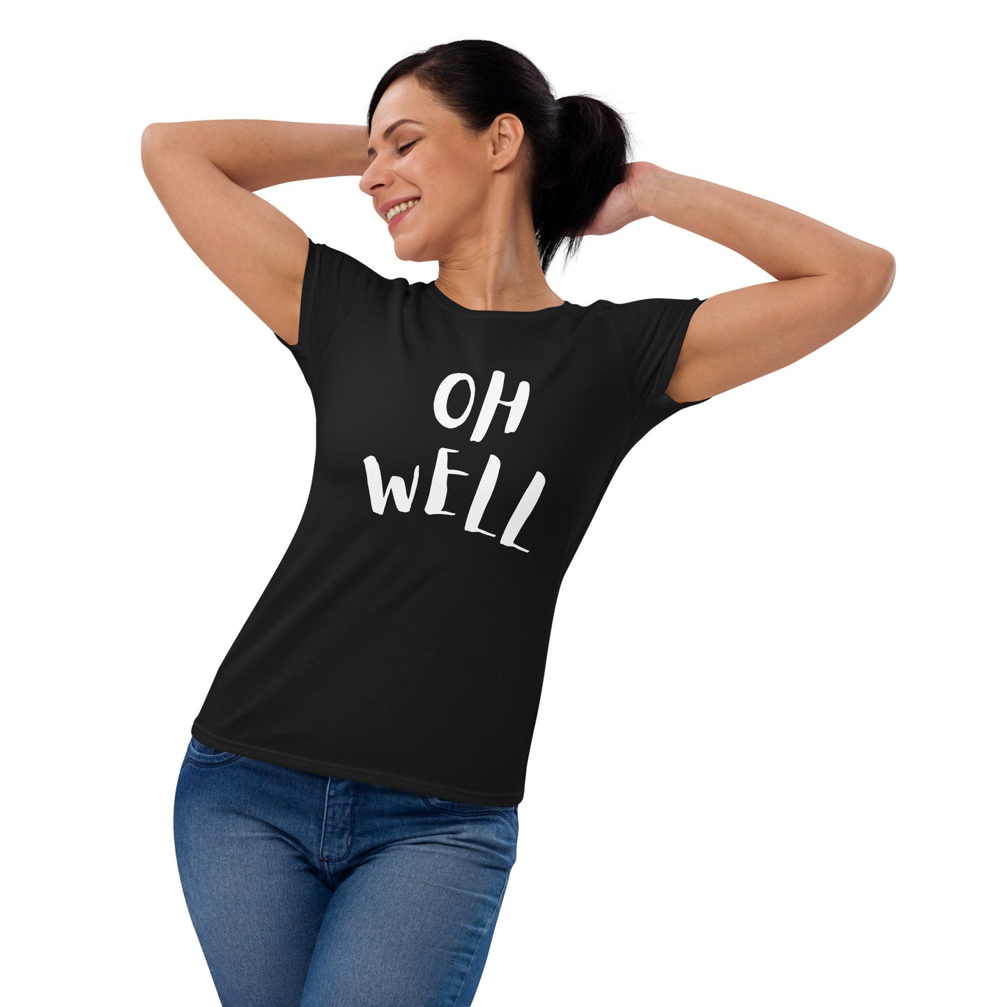 OH WELL T-shirt